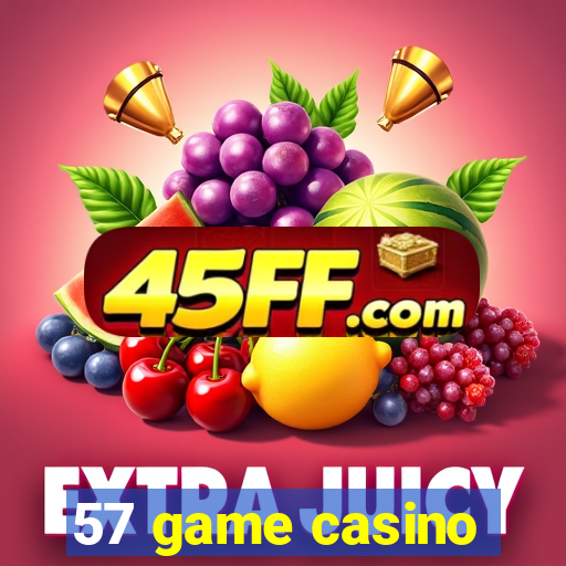 57 game casino